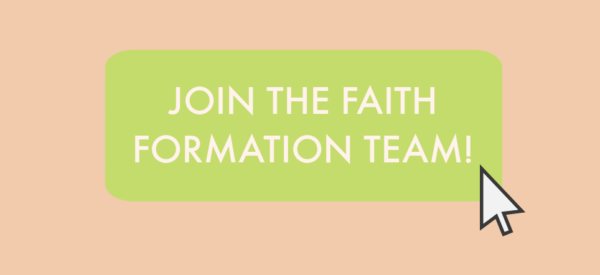 Faith Formation<br />Seeking Catechists!