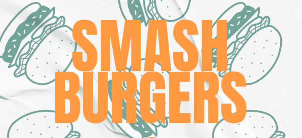 Smash Burgers & Scripture<br />July 3 – August 7