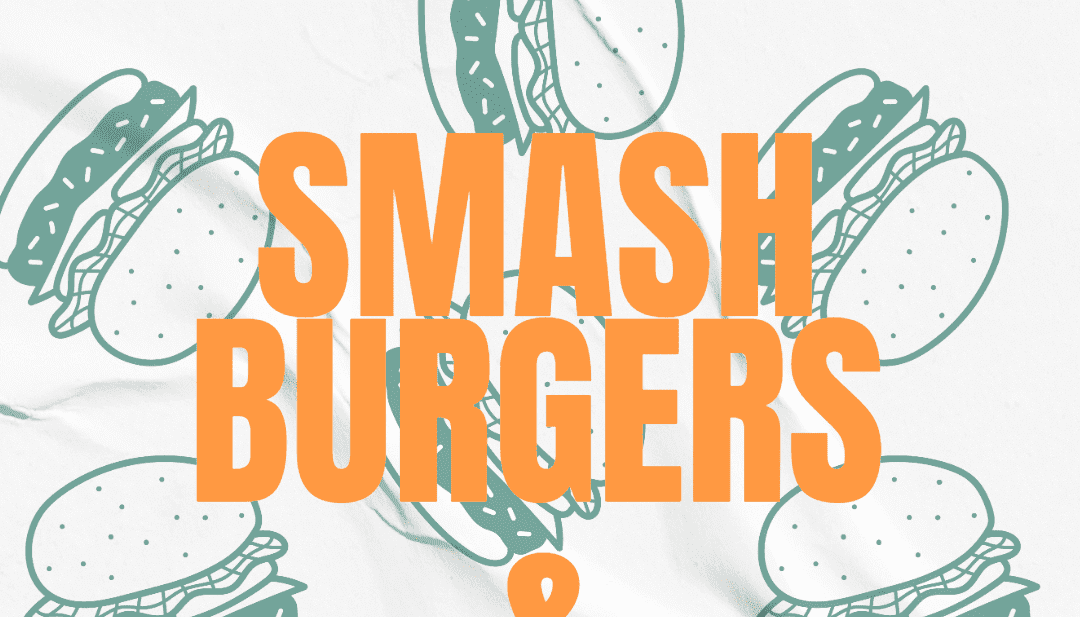 Smash Burgers & ScriptureJuly 3 – August 7